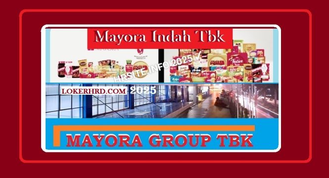 Lowongan Kerja PT Mayora Group 2025