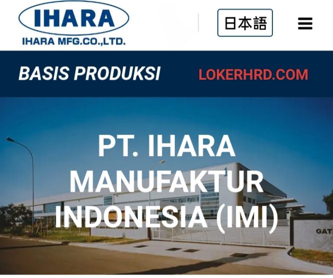 Lowongan PT Ihara Manufacturing Indonesia IMI